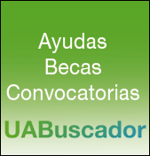 Ayudas, Becas y Convocatorias.UABuscador