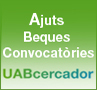 Cercador Ajuts, Beques, Convocat�ries UAB