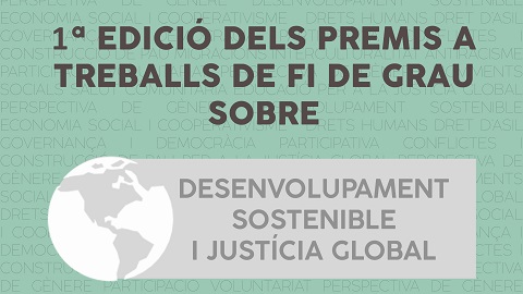 1a Edició dels Premis a TFG sobre Desenvolupament Sostenible i Justícia Global