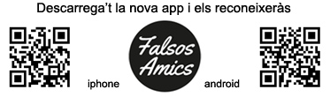 Falsos Amics: Descarrega't el nou app i els reconeixer�s