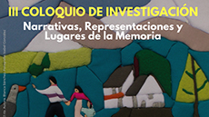 III Col·loqui de Recerca 'Narrativas, Representaciones y Lugares de Memoria'