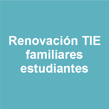 Renovación TIE para familiares de estudiantes