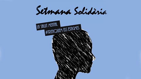I Setmana Solidària de la Salut Mental