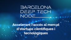 El Fòrum d'Inversió Seed Deep Tech Barcelona busca projectes tecnològics