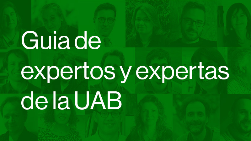 Consulta la guía de expertos y de expertas de la UAB para encontrar investigadores y profesores   