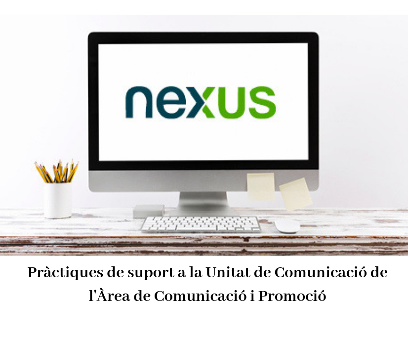 Pràctiques de suport a la Unitat de Comunicació de l'Àrea de Comunicació i Promoció