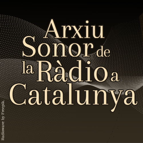 Radio Sound Archive in Catalonia