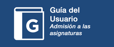 Admisión a las asignaturas - Guía del Usuario