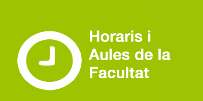 Horaris i aules de la Facultat