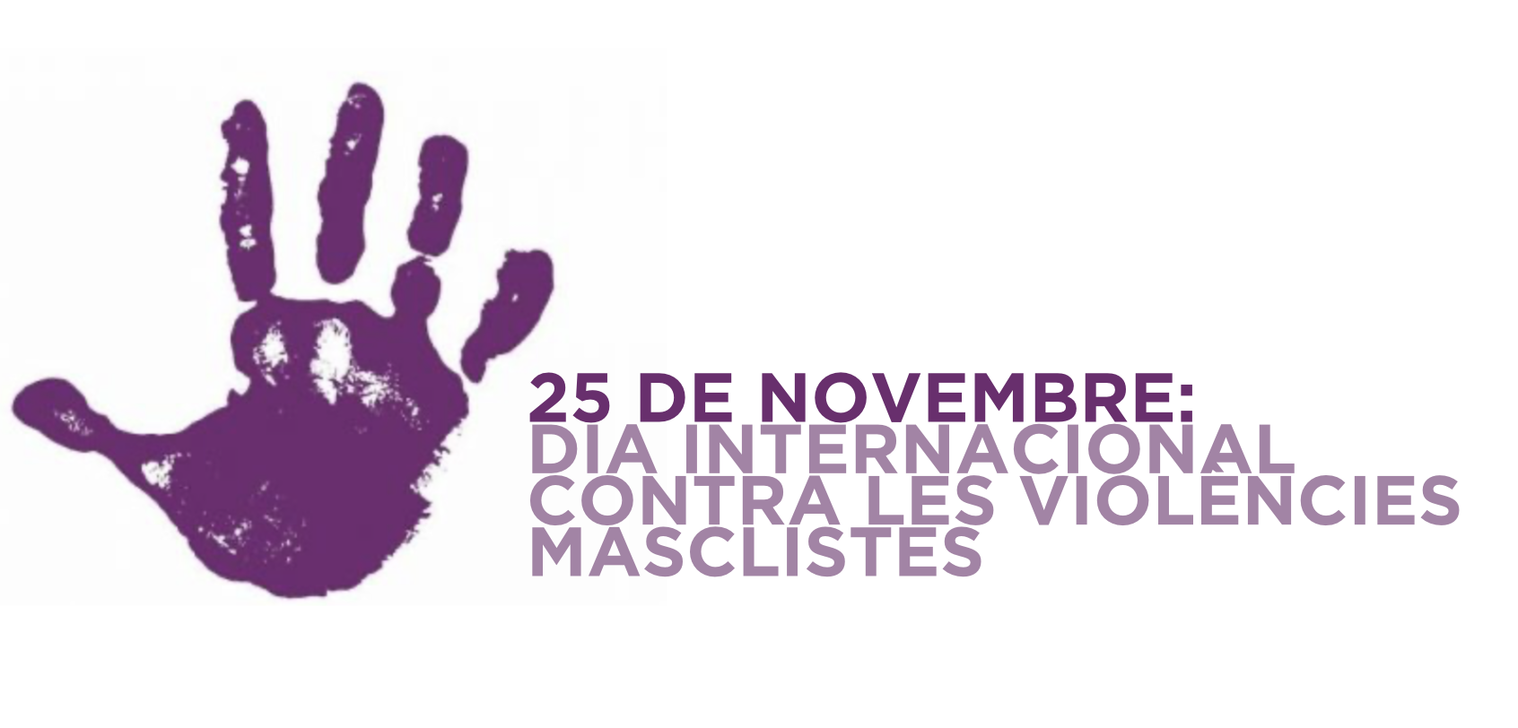 25 de Novembre: Dia Internacional contra les Violències Masclistes - Facultat de Ciències - UAB Barcelona
