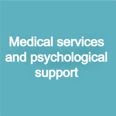 Medical services and Psychological support