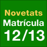 Novetats a la matrícula del curs 2012-2013