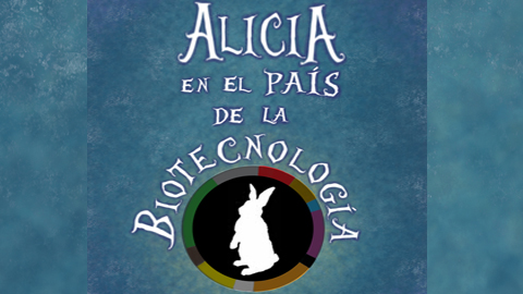 cartell Alicia en el país de la Biotecnologia