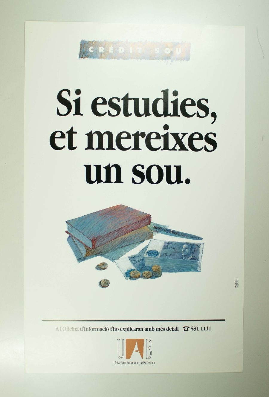 Amplia la imatge Si estudies et mereixes un sou