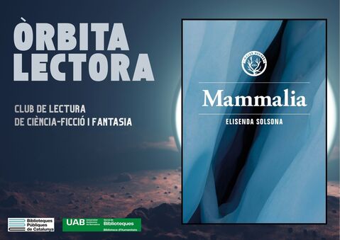 Cartell de la lectura del mes d’octubre del club de lectura virtual Òrbita Lectora, dedicat a la ciència-ficció i la fantasia. La lectura proposada és Mammalia, d’Elisenda Solsona.