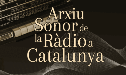Imatge amb el títol 'Arxiu Sonor de la Ràdio a Catalunya' sobre un fons fosc amb detalls d¿un aparell de ràdio antic.