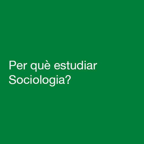Reprodueix el video Per què estudiar Sociologia?