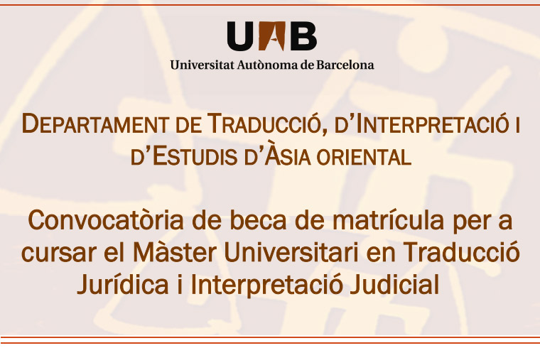 Convocatòria de beca de matrícula per a cursar el Màster Universitari en Traducció Jurídica i Interpretació Judicial