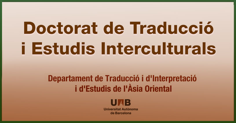 Resolució de/d' 1 beca d'ajut a la matrícula per a cursar el Doctorat de Traducció i Estudis Interculturals durant el curs acadèmic. 