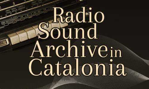 Image with the title 'Sound Archive of Radio in Catalonia' on a dark background with details of an old radio.