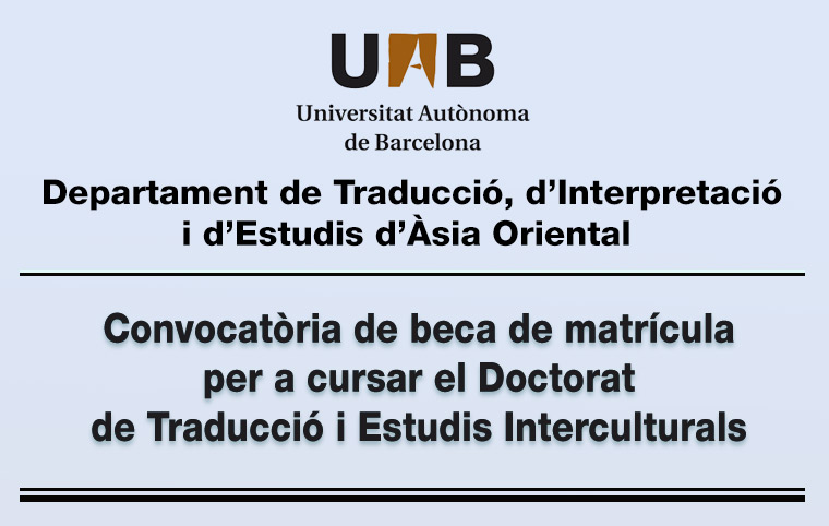  Convocatòria de beca de matrícula per a cursar el Doctorat de Traducció i Estudis Interculturals