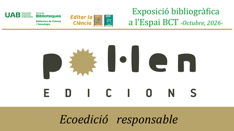 Cartel informativo de la Exposición bibliográfica en el Espacio BCT dedicada a la editorial Pol·len Edicions, organizada por la Biblioteca de Ciencia y Tecnología de la UAB para el mes de octubre de 2026 bajo el lema 
